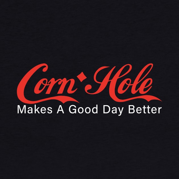 cornhole makes a day better by Best Built Corn Boards